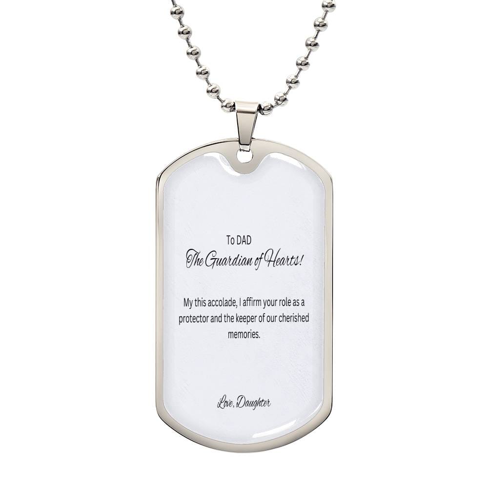 To My Dad The Protector | I affirm by this perfect Dog Tag our sweet memories