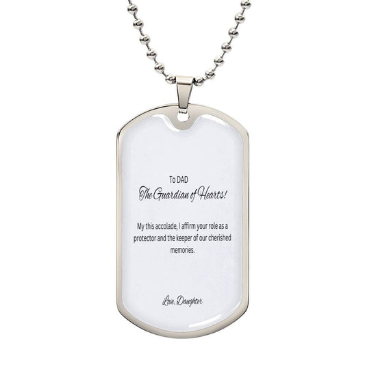 To My Dad The Protector | I affirm by this perfect Dog Tag our sweet memories