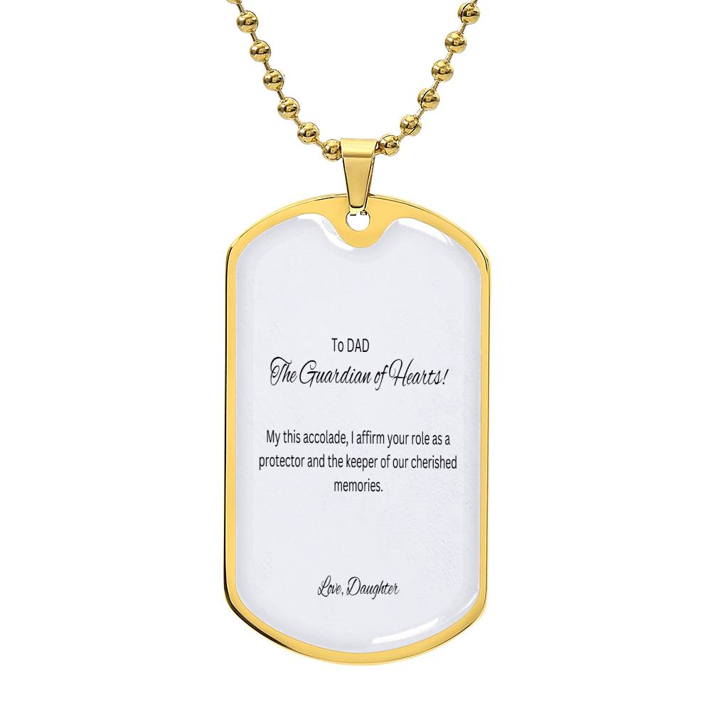 To My Dad The Protector | I affirm by this perfect Dog Tag our sweet memories