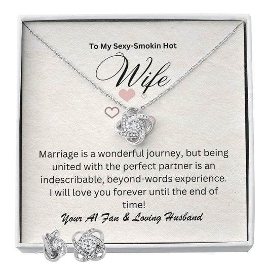 To My Sexy-Smokin Wife | Love Knot Earring & Necklace | Makes a perfect gift