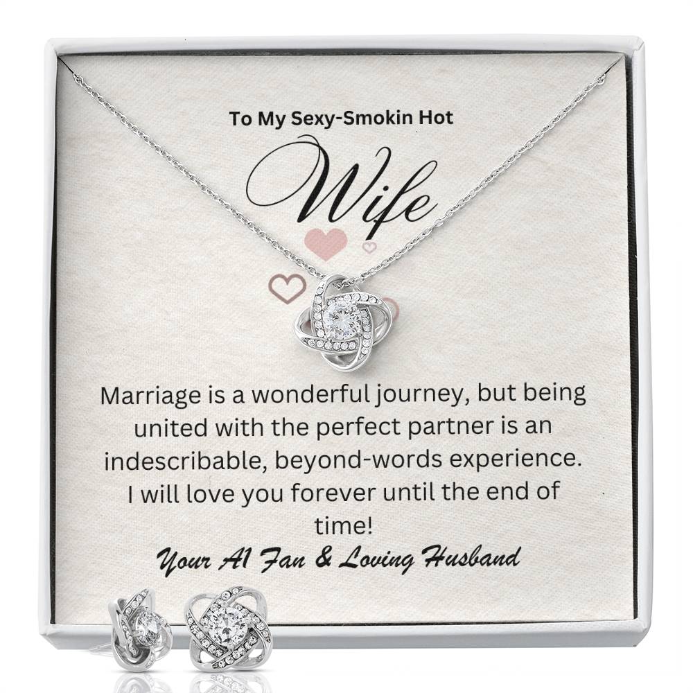 To My Sexy-Smokin Wife | Love Knot Earring & Necklace | Makes a perfect gift