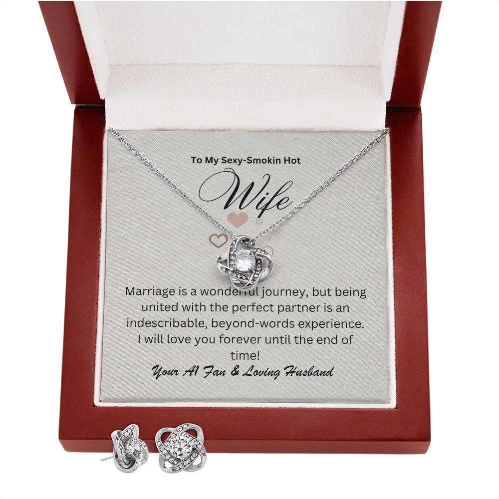 To My Sexy-Smokin Wife | Love Knot Earring & Necklace | Makes a perfect gift