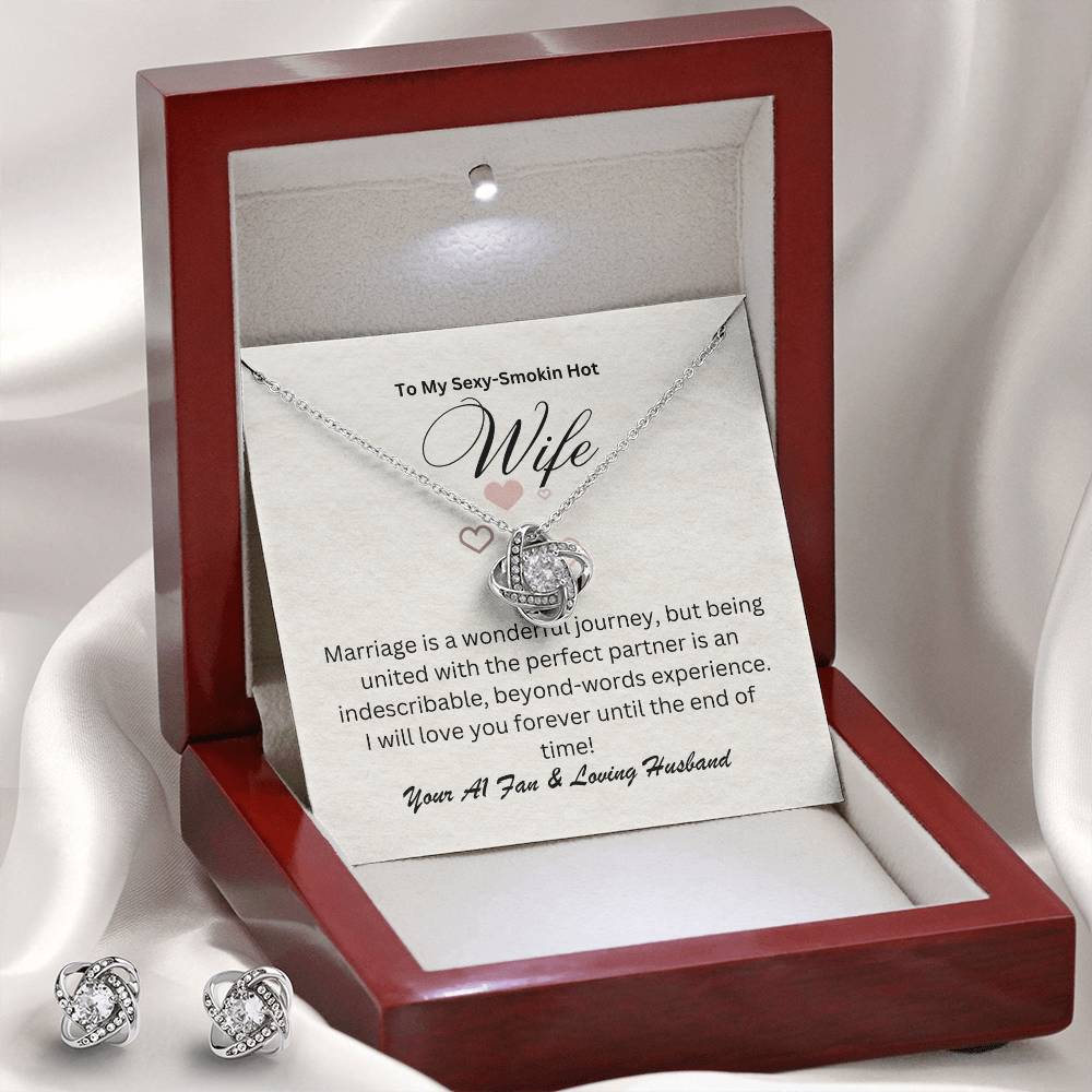 To My Sexy-Smokin Wife | Love Knot Earring & Necklace | Makes a perfect gift