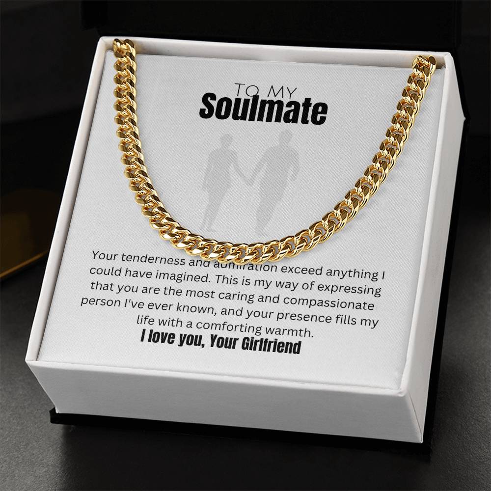 To My Soulmate | Cuban Link Chain | Appreciation for what we share