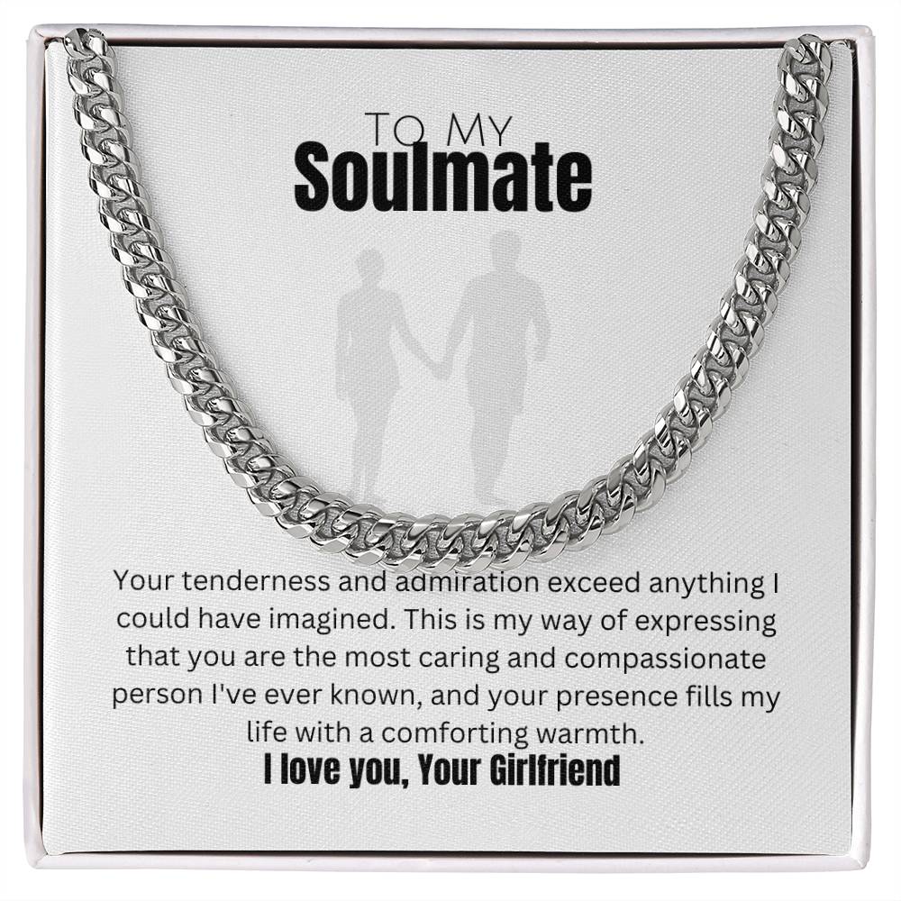 To My Soulmate | Cuban Link Chain | Appreciation for what we share