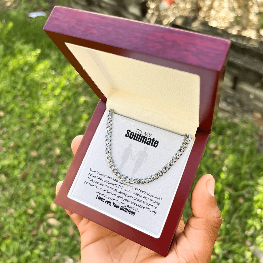 To My Soulmate | Cuban Link Chain | Appreciation for what we share