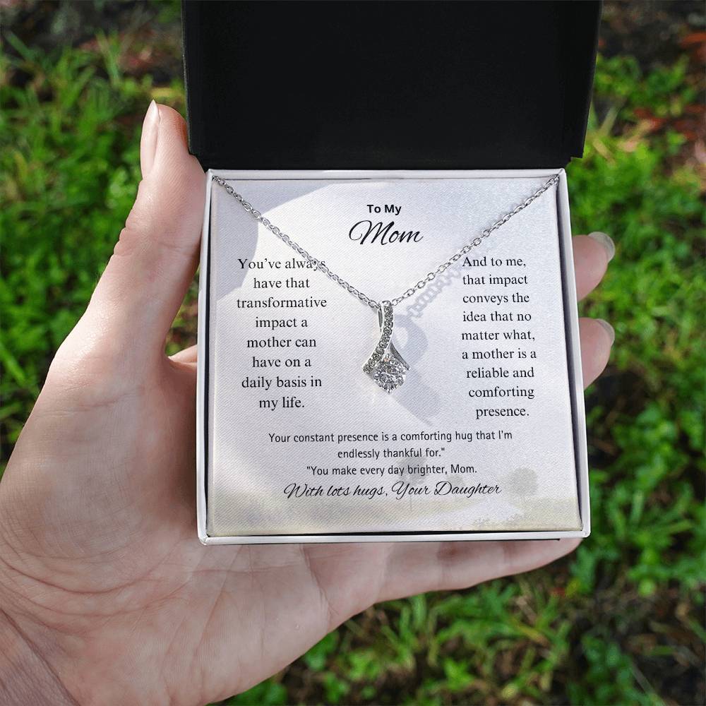 To My Unwavering Mom | Alluring Beauty Necklace | Is made solely for you