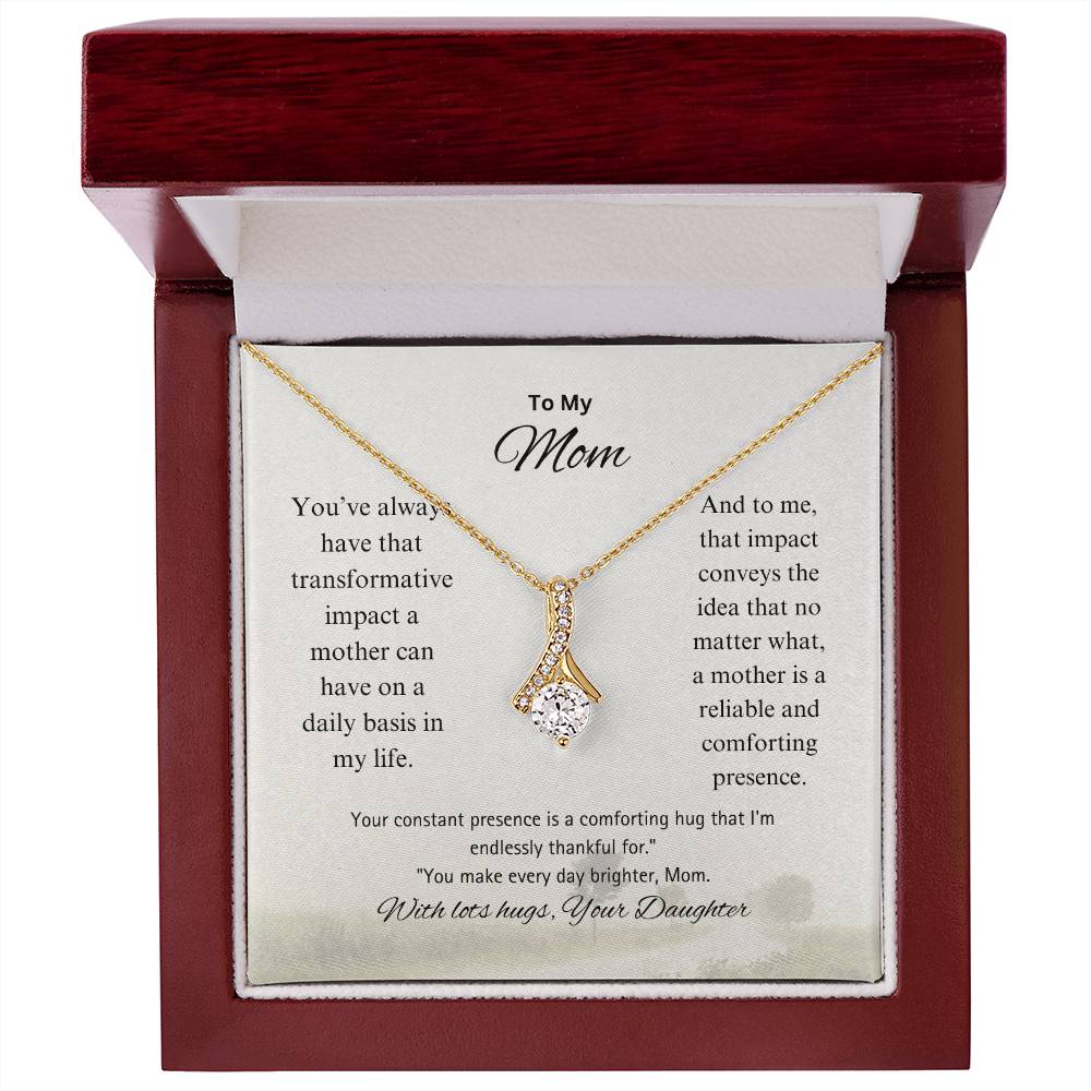 To My Unwavering Mom | Alluring Beauty Necklace | Is made solely for you
