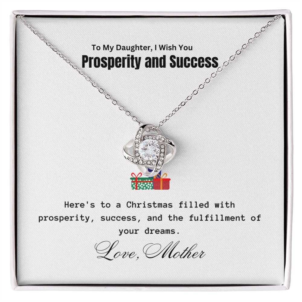 To My Daughter, Prosperity and Success | Love Knot Piece | For Christmas