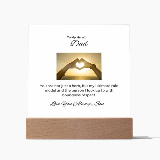 To My Heroic Dad | This perfect Acrylic Plaque is to say Thank You