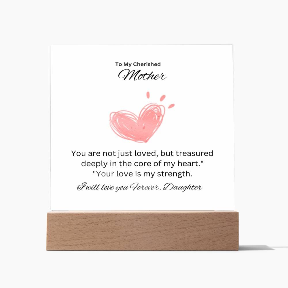 To My Cherish Mother | This Heartfelt Acrylic Plaque says it all
