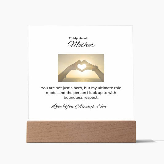 To My Heroic Mother | This perfect Acrylic Plaque is to say Thank You