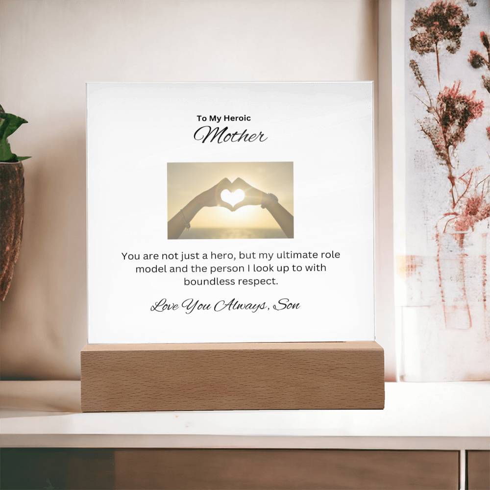 To My Heroic Mother | This perfect Acrylic Plaque is to say Thank You