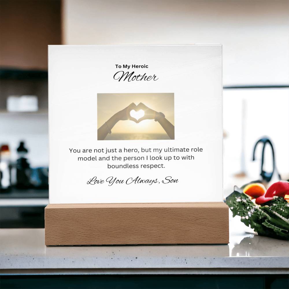 To My Heroic Mother | This perfect Acrylic Plaque is to say Thank You