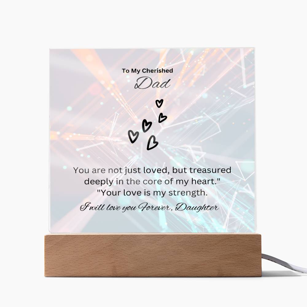 To My Cherish Dad | This Heartfelt Acrylic Plaque says everything