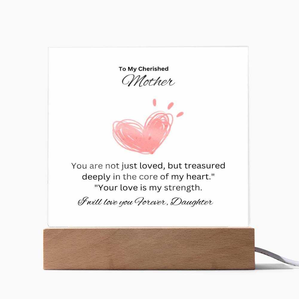 To My Cherish Mother | This Heartfelt Acrylic Plaque says it all