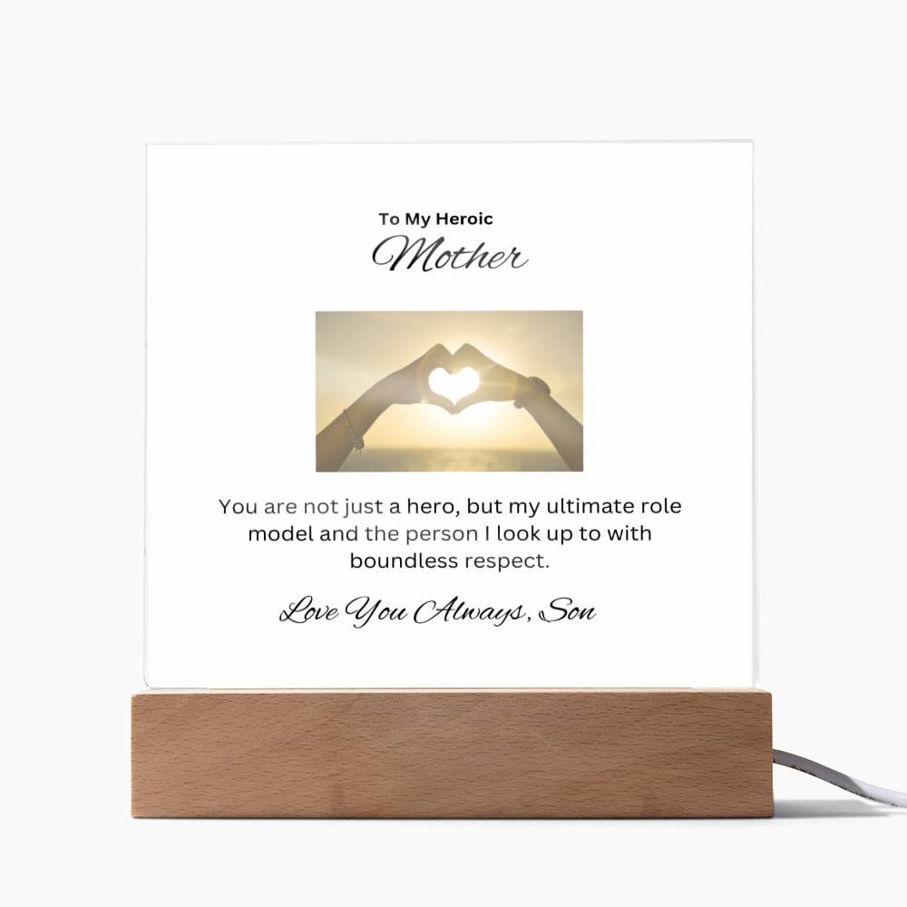 To My Heroic Mother | This perfect Acrylic Plaque is to say Thank You