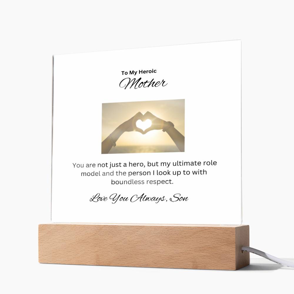 To My Heroic Mother | This perfect Acrylic Plaque is to say Thank You