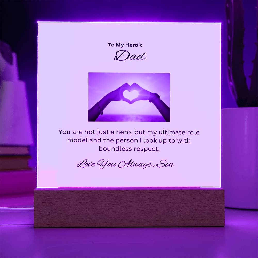 To My Heroic Dad | This perfect Acrylic Plaque is to say Thank You