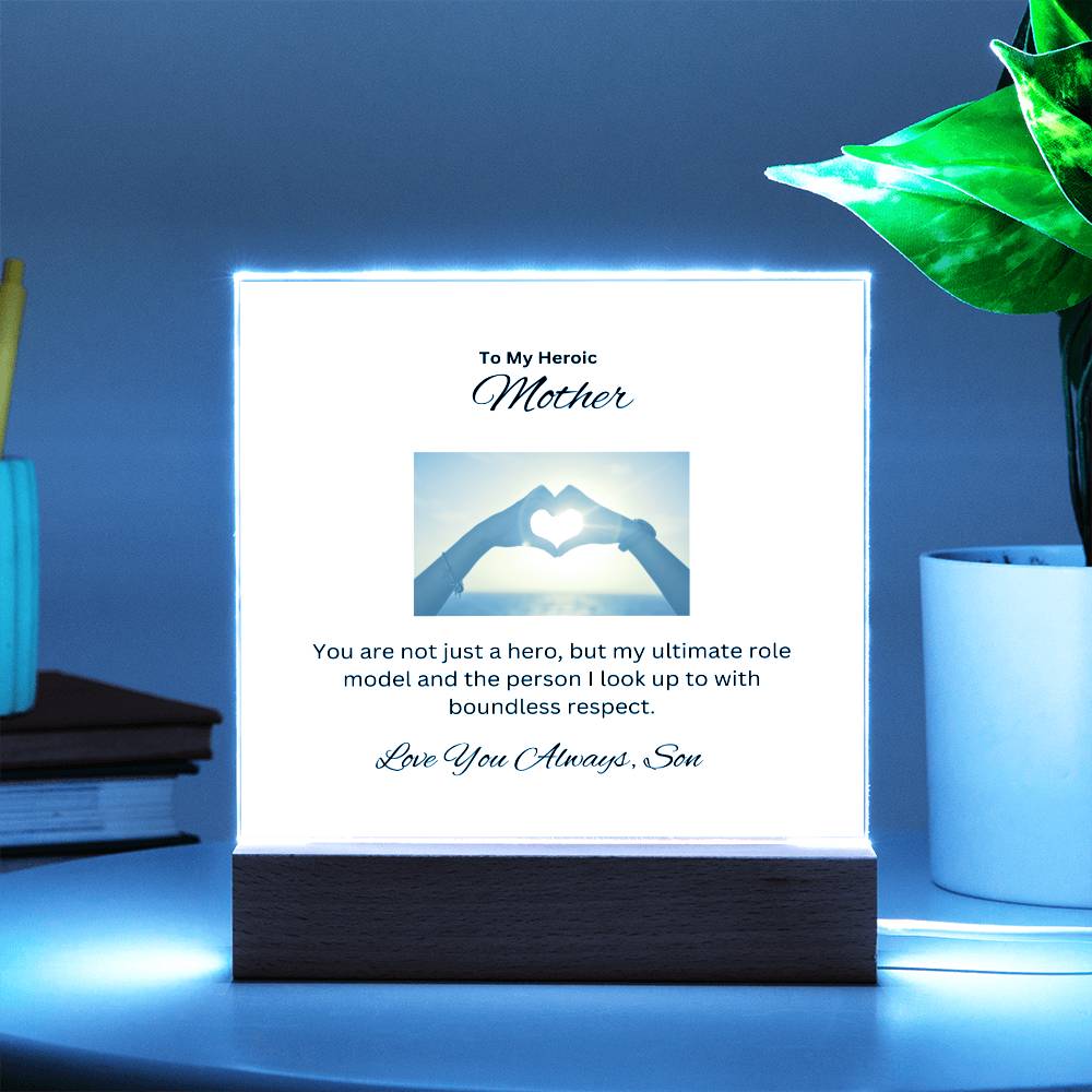 To My Heroic Mother | This perfect Acrylic Plaque is to say Thank You