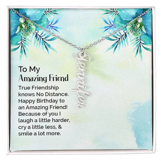 To My Enduring Friend | Vertical Name Necklace | Here's to many more years to come