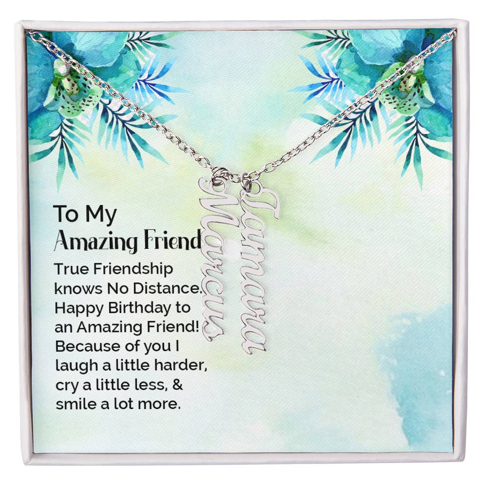 To My Enduring Friend | Vertical Name Necklace | Here's to many more years to come