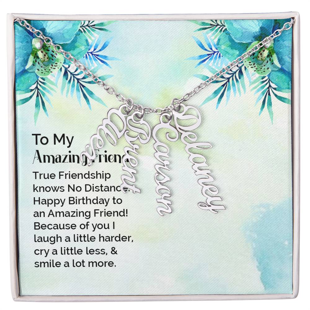 To My Enduring Friend | Vertical Name Necklace | Here's to many more years to come