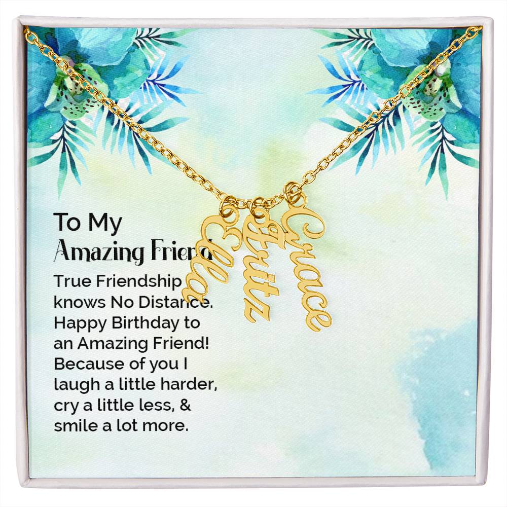 To My Enduring Friend | Vertical Name Necklace | Here's to many more years to come