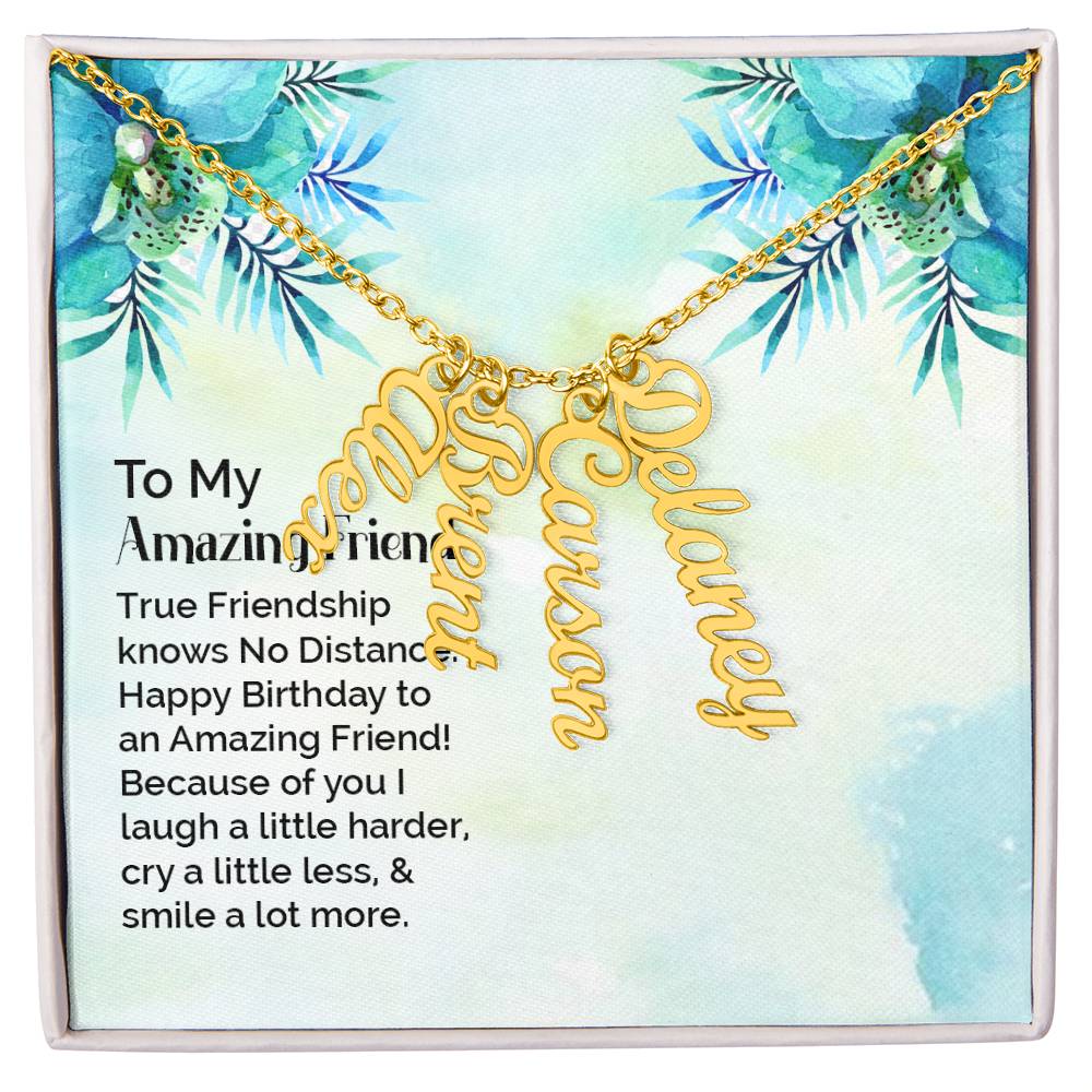 To My Enduring Friend | Vertical Name Necklace | Here's to many more years to come
