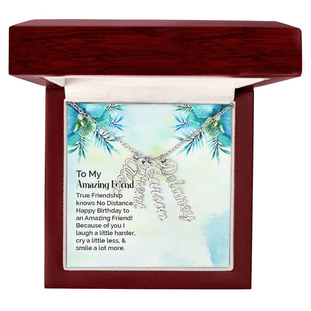 To My Enduring Friend | Vertical Name Necklace | Here's to many more years to come