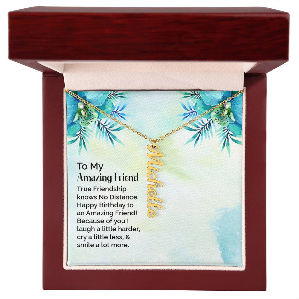 To My Enduring Friend | Vertical Name Necklace | Here's to many more years to come