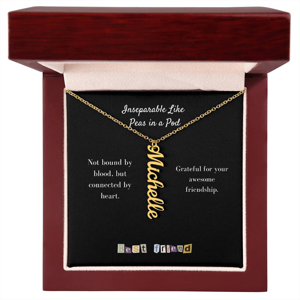 To My Friend | Personalized Vertical Name Necklace | Let's hold on fast to what we have going on