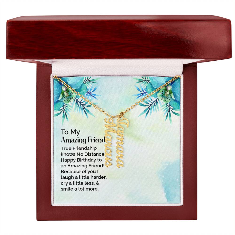 To My Enduring Friend | Vertical Name Necklace | Here's to many more years to come