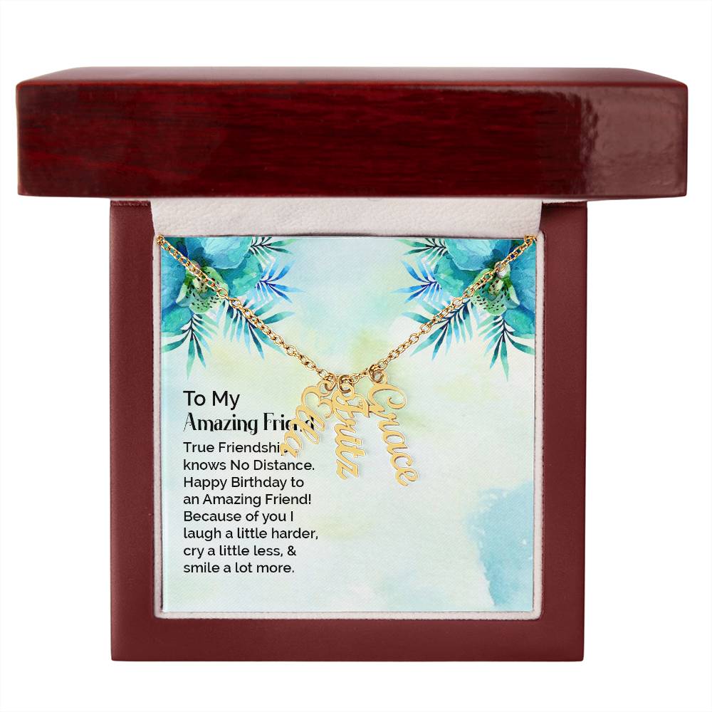 To My Enduring Friend | Vertical Name Necklace | Here's to many more years to come