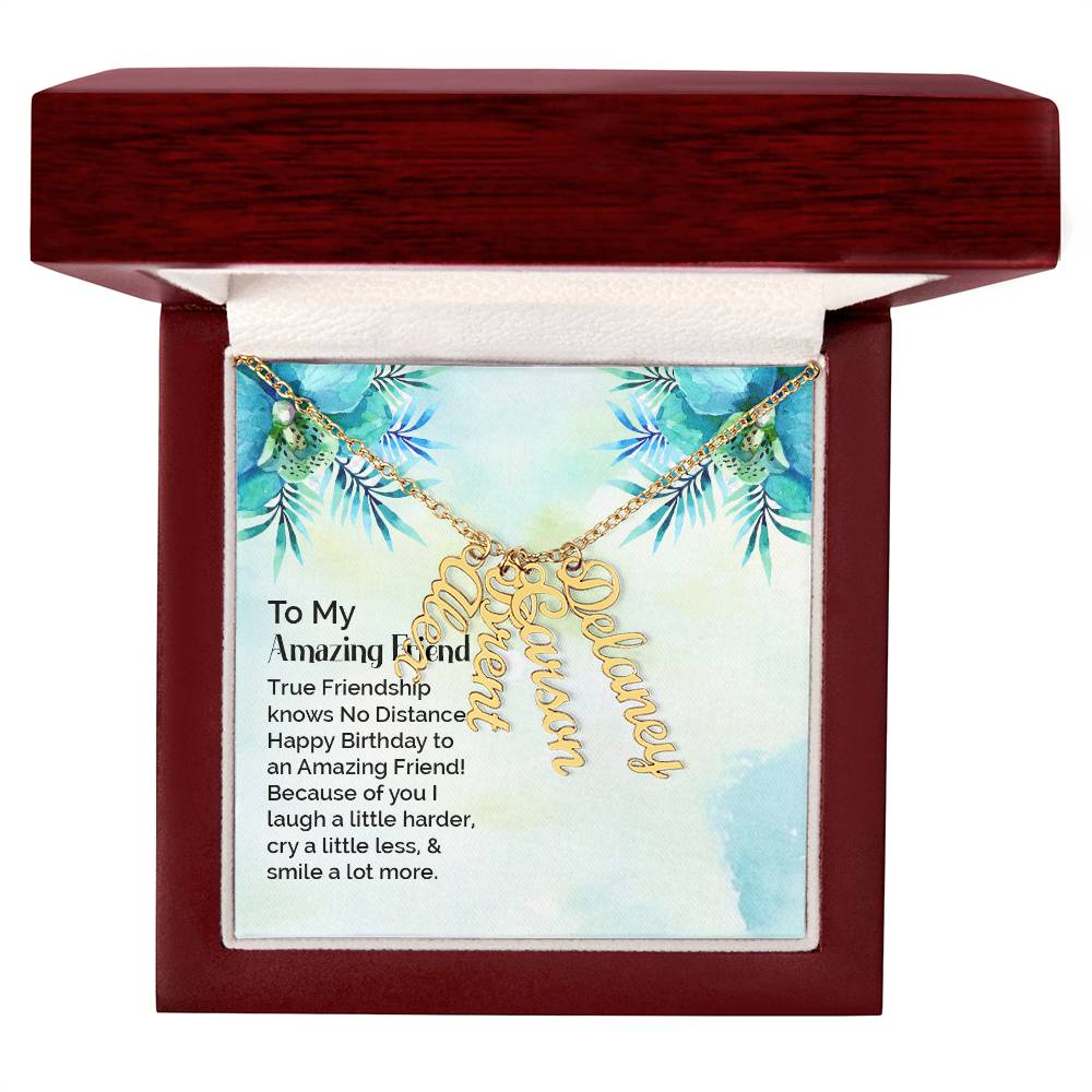 To My Enduring Friend | Vertical Name Necklace | Here's to many more years to come