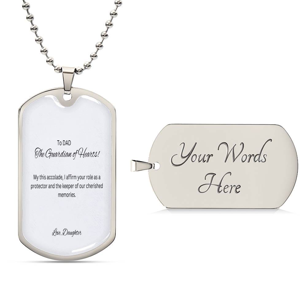 To My Dad The Protector | I affirm by this perfect Dog Tag our sweet memories