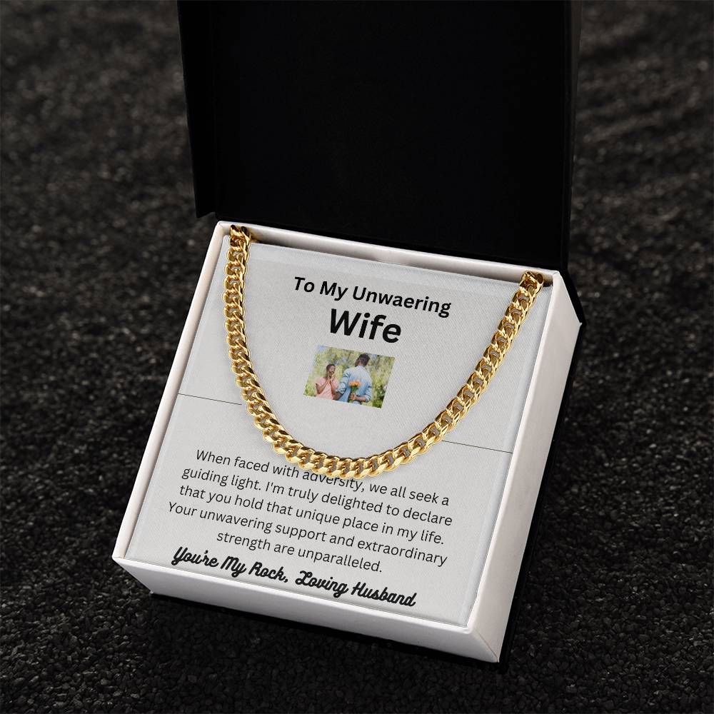 To My Unwavering Wife | White or Yellow Cuban Link Chain | A Gift to Show Your Awesomeness