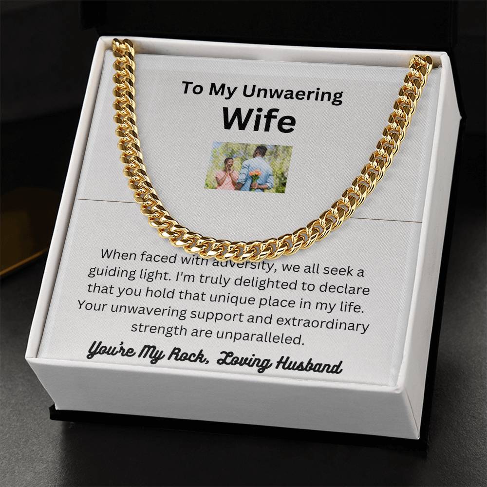 To My Unwavering Wife | White or Yellow Cuban Link Chain | A Gift to Show Your Awesomeness