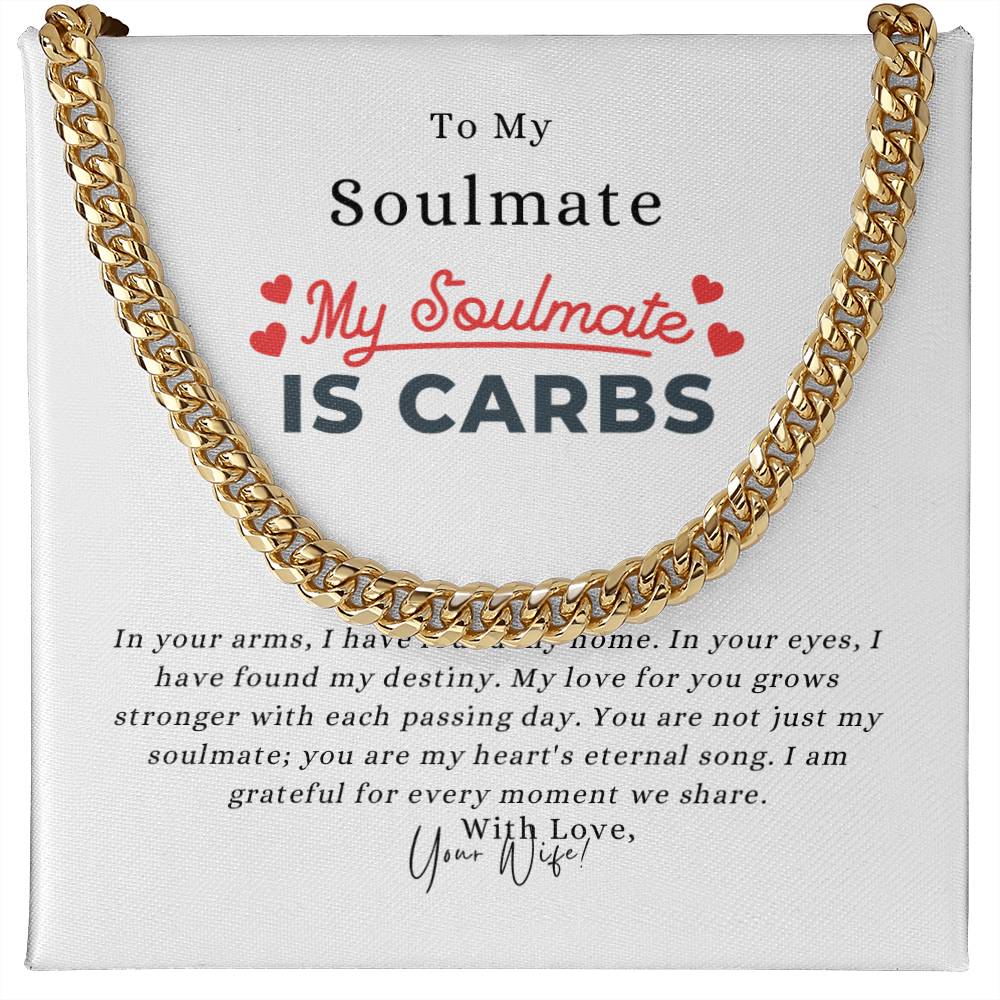 To My Soulmate | Cuban Link Chain | Polished Stainless Steel | Yellow Gold Over Stainless Steel | To Emphasize Your Style and Personality