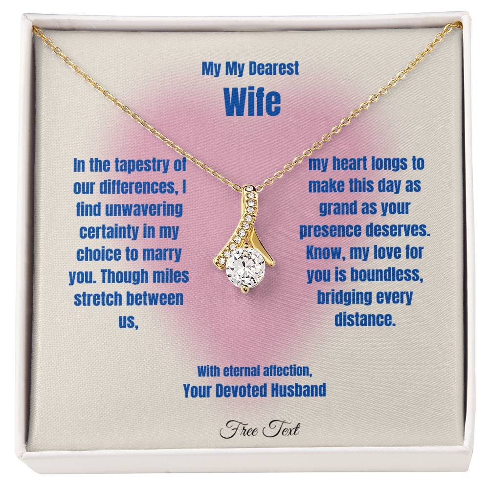 To My Dearest Wife | Alluring Beauty Necklace | White or Yellow Gold Finish over Stainless Steel | An Exquisite Gift