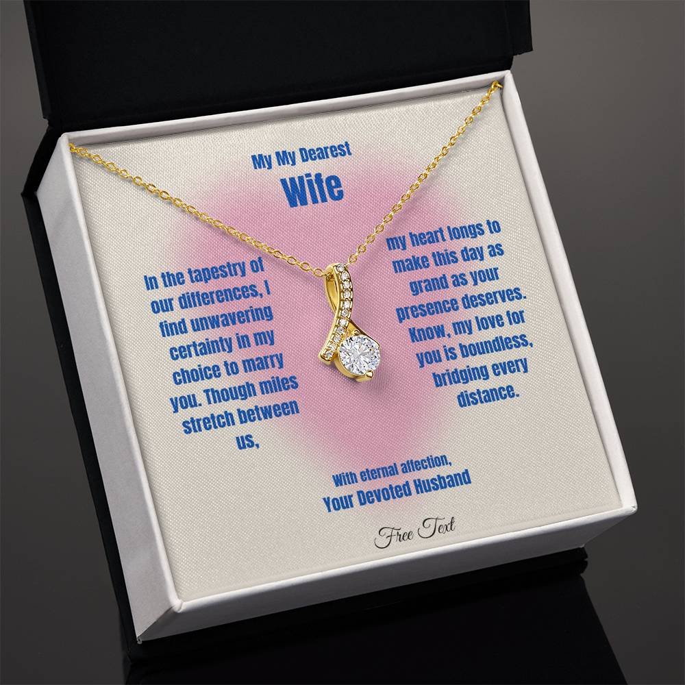 To My Dearest Wife | Alluring Beauty Necklace | White or Yellow Gold Finish over Stainless Steel | An Exquisite Gift