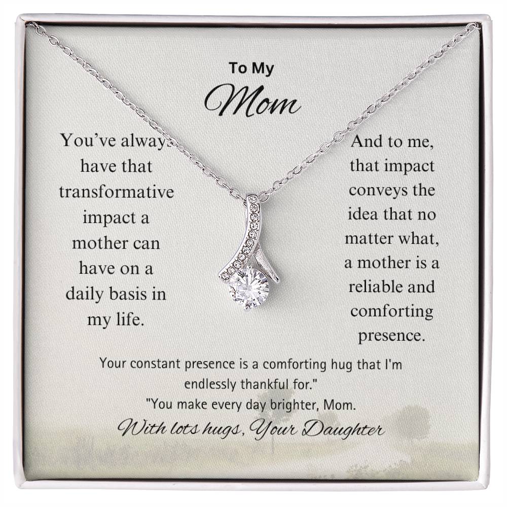 To My Unwavering Mom | Alluring Beauty Necklace | Is made solely for you