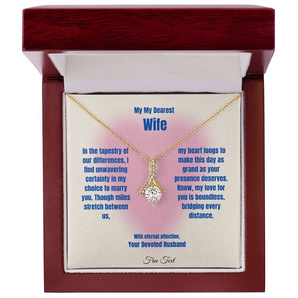 To My Dearest Wife | Alluring Beauty Necklace | White or Yellow Gold Finish over Stainless Steel | An Exquisite Gift