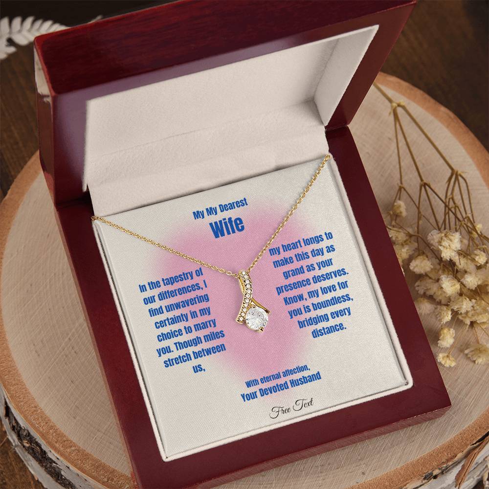 To My Dearest Wife | Alluring Beauty Necklace | White or Yellow Gold Finish over Stainless Steel | An Exquisite Gift