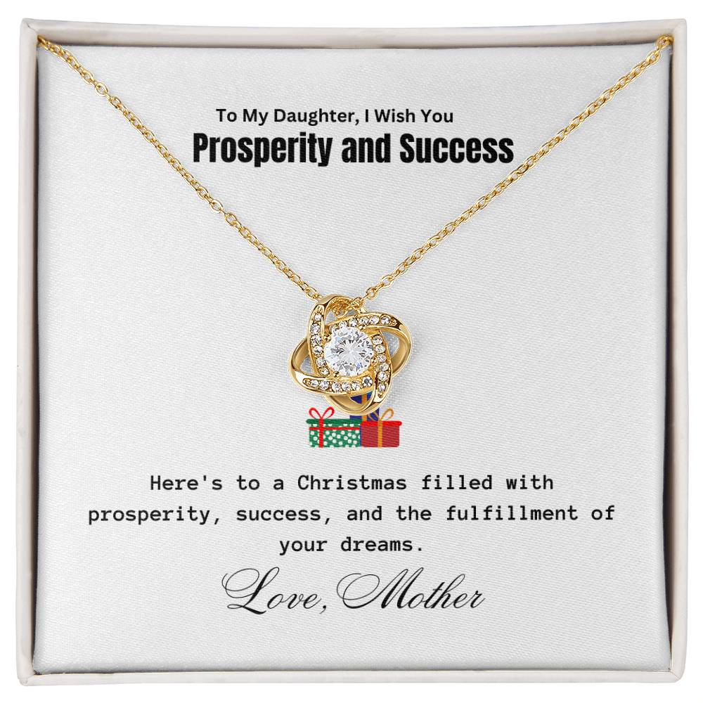 To My Daughter, Prosperity and Success | Love Knot Piece | For Christmas