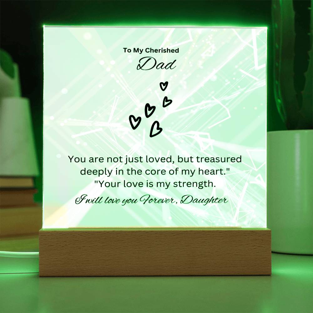 To My Cherish Dad | This Heartfelt Acrylic Plaque says everything