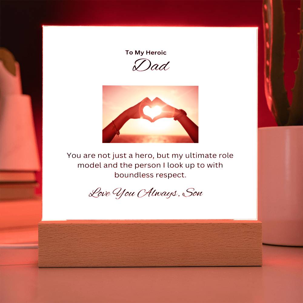 To My Heroic Dad | This perfect Acrylic Plaque is to say Thank You