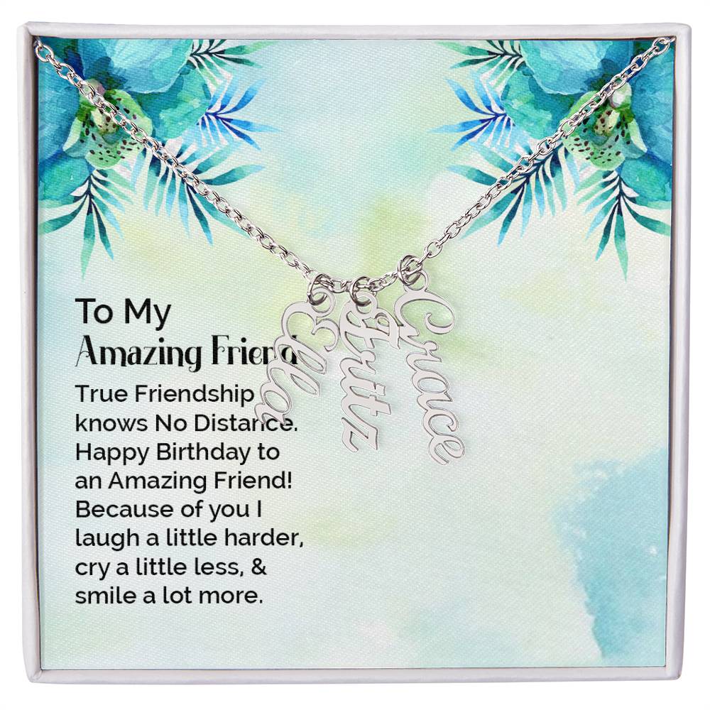 To My Enduring Friend | Vertical Name Necklace | Here's to many more years to come