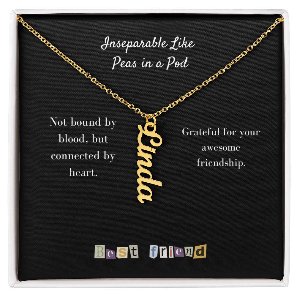 To My Friend | Personalized Vertical Name Necklace | Let's hold on fast to what we have going on