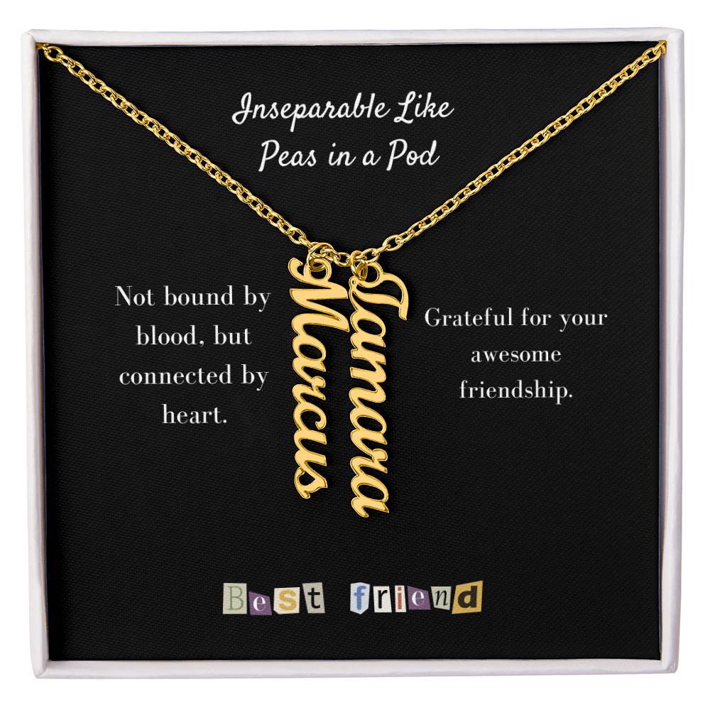 To My Friend | Personalized Vertical Name Necklace | Let's hold on fast to what we have going on